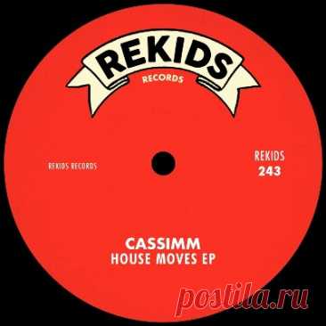CASSIMM - House Moves EP