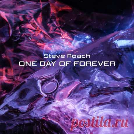 Steve Roach - One Day of Forever (2024) 320kbps / FLAC