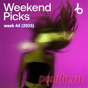 Beatport Weekend Picks 2025: Week 44 - HypeDJ.top