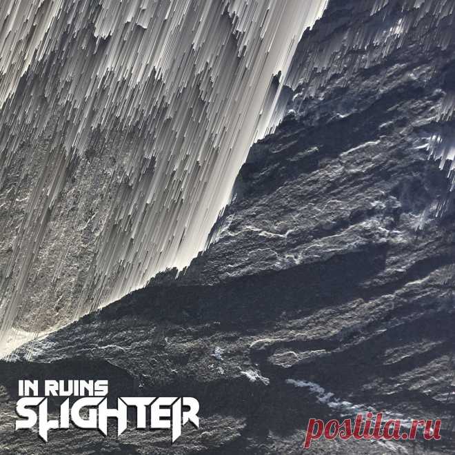 Slighter - In Ruins (2025) 320kbps / FLAC