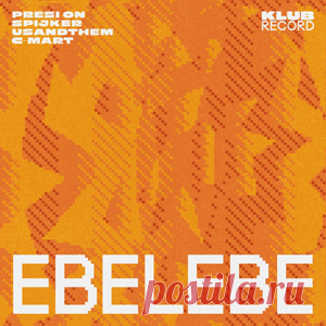 Presi On, Spijker, UsAndThem, C-Mart - Ebelebe (Extended) | 4DJsonline.com