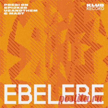 Presi On, Spijker, UsAndThem, C-Mart - Ebelebe (Extended) | 4DJsonline.com