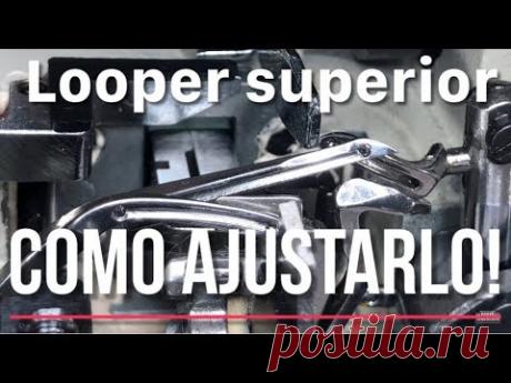 Cómo ajustar looper superior Fileteadora | Overlock Tipo 757F | Profe Suescún | 4K