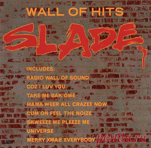 Slade - Wall Of Hits (FLAC) Wall Of Hits - сборник британской рок-группы Slade. Он был выпущен 11 ноября 1991 года и достиг № 34 в британских чартах. Альбом был выпущен на лейбле Polydor Records и включал в себя последние два сингла группы: 