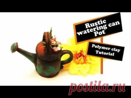 Rustic Watering can- Pot- Polymer clay(Fimo) Tutorial