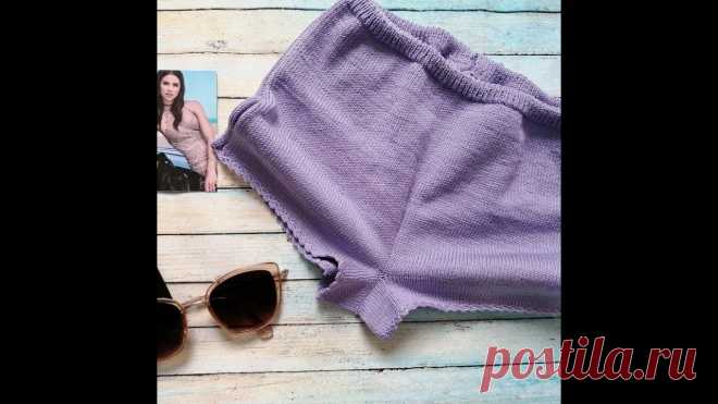 Шорты спицами. Круговое вязание / Knitted shorts. Circular knitting /Örme şortlar. Yuvarlak örgü