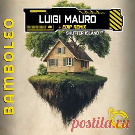 Luigi Mauro - Shutter Island EP