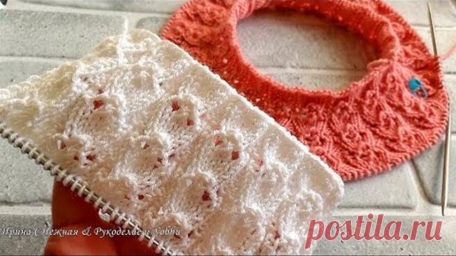 Бесподобный и простой ажурный узор спицами - Перебрала 