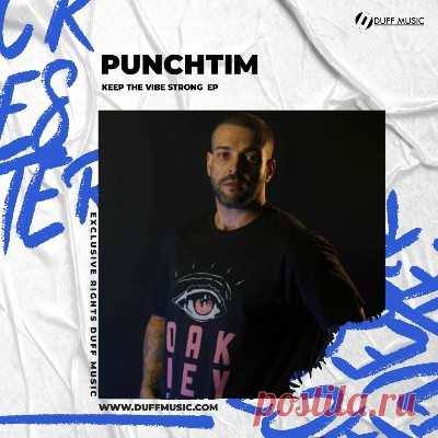 PUNCHTIM – Keep The Vibe Strong EP - FLAC Music