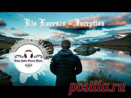 Rio Lorenzo - Inception [Extended Mix] - YouTube
