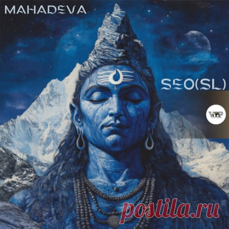 SEO (SL) – Mahadeva [CVIP671] free download mp3 music 320kbps