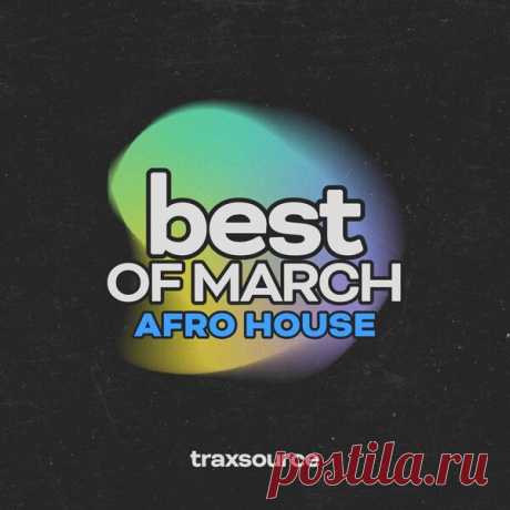 Traxsource Top 100 Afro House of March 2025 FLAC » MinimalFreaks.co