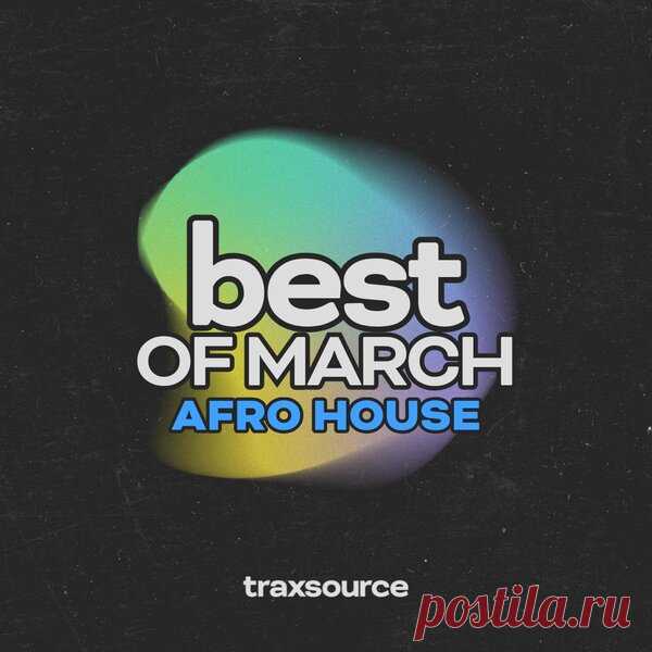 Traxsource Top 100 Afro House of March 2025 FLAC » MinimalFreaks.co