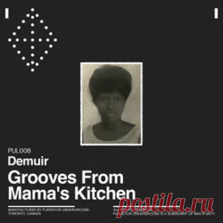 Demuir - Grooves From Mama's Kitchen | 4DJsonline.com