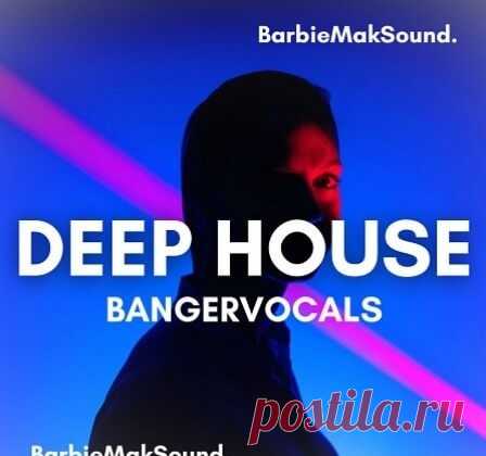 BarbieMakVocals Deep House Banger Vocal Sample Pack [WAV] Download Free on BarbieMakVocals Deep House Banger Vocal Sample Pack [WAV] .News ,Album Daily update.