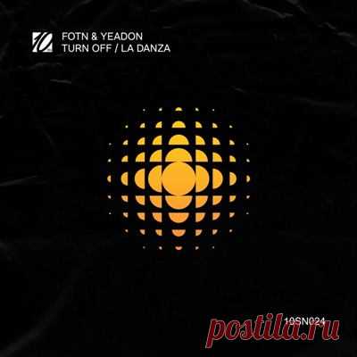 FOTN, Yeadon – Turn Off / La Danza