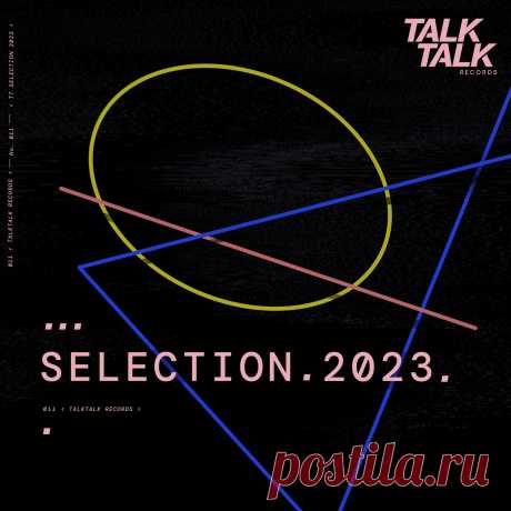 VA - TalkTalk Records: Selektion 2023 TALK011 » MinimalFreaks.co