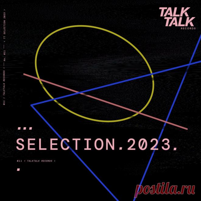VA - TalkTalk Records: Selektion 2023 TALK011 » MinimalFreaks.co