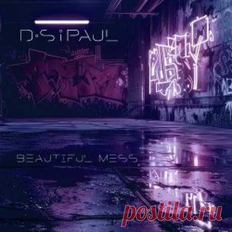 DSiPAUL - Beautiful Mess (2025) [EP] Artist: DSiPAUL Album: Beautiful Mess Year: 2025 Country: UK Style: Electronic, Industrial, Darkwave
