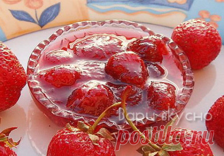 Как приготовить клубничное варенье, чтобы ягоды не разварились: