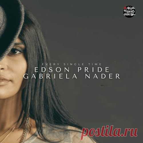 Edson Pride, Gabriela Nader - Every Single Time (Maxi Single) free download mp3 music 320kbps