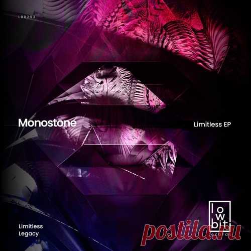 Download Monostone - Limitless [Lowbit] - Musicvibez Monostone - Limitless [Lowbit] Tracklist1. Monostone – Limitless (06:50)2. Monostone – Legacy (06:50)