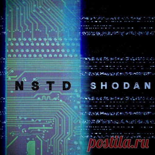NSTD - Shodan (2025) [Single] Artist: NSTD Album: Shodan Year: 2025 Country: UK Style: Electro-Industrial