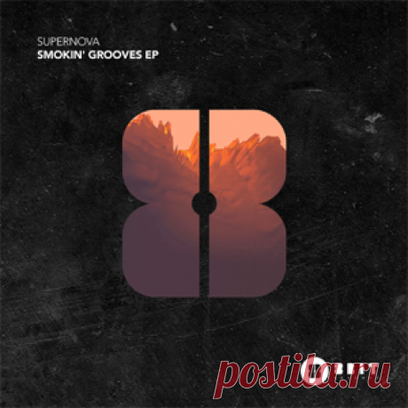 Supernova - Smokin' Grooves EP | 4DJsonline.com