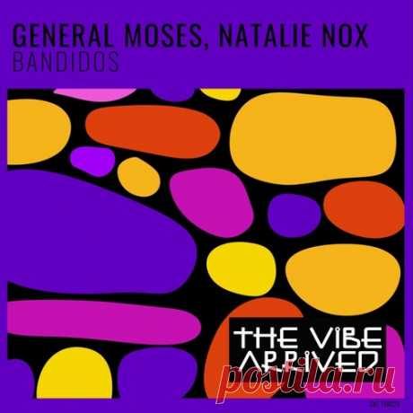 Natalie Nox, General Moses - Bandidos free download mp3 music 320kbps
