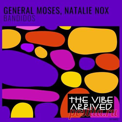 Natalie Nox, General Moses - Bandidos free download mp3 music 320kbps