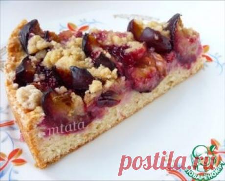 Сливовый пирог со штрейзелем – кулинарный рецепт