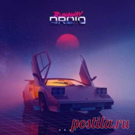 Runaway Droid - Heat (2023) [EP] Artist: Runaway Droid Album: Heat Year: 2023 Country: Ireland Style: Synthwave