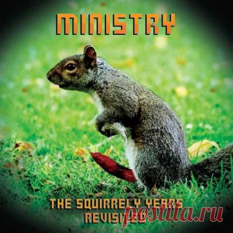 Ministry - The Squirrely Years Revisited (2025) 320kbps / FLAC