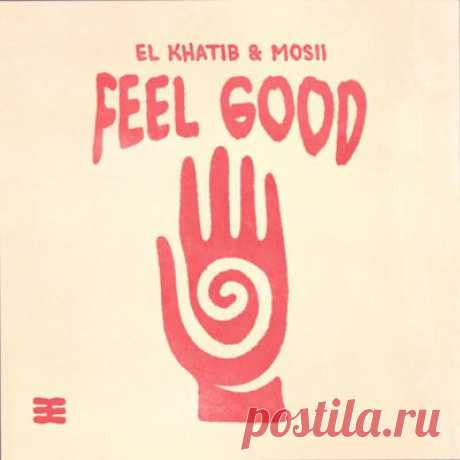 El Khatib, Mosii - Feel Good (Extended Mix)