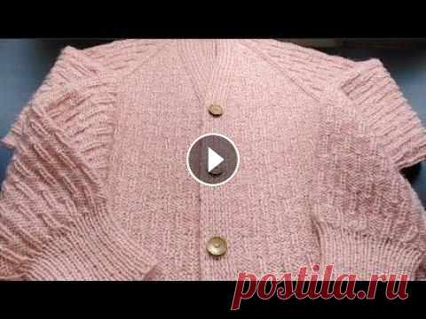 КАРДИГАН С ЦЕЛЬНОВЯЗАННОЙ ПЛАНКОЙ РЕГЛАНОМ СВЕРХУ  // ПОДРОБНО Всем привет! Девочки, предлагаю связать вместе со мной кардиганчик. Вязала в 2 ниточки, очень хорошо сложились в полотне! Приятного всем просмотра!)Ра...