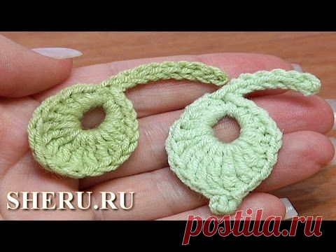 Листик крючком. Самый простой. Видео. | razpetelka.ru