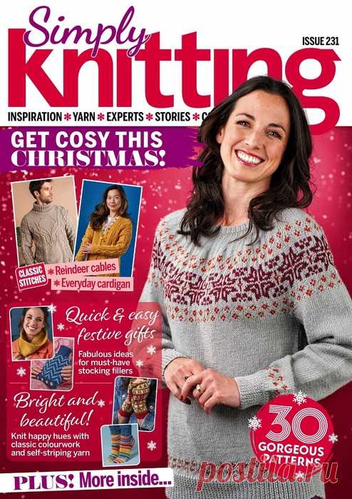 Вязаные модели спицами в журнале «Simply Knitting №231 2022» более 20 моделей одежды и аксессуаров для взрослых и детей, интересные идеи для создания уюта в вашем доме.