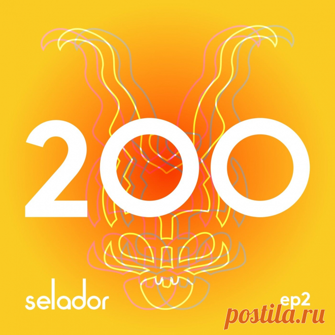 Dave Seaman, Steve Parry - Selador 200 - EP 2 SEL200B » MinimalFreaks.co