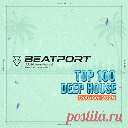 Beatport Top 100 Deep House October 2025 free download mp3 music 320kbps