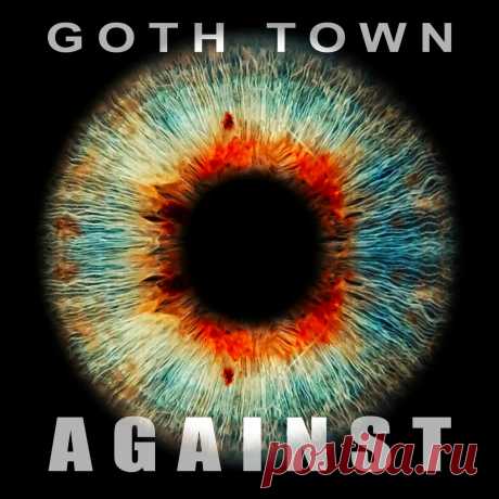 Goth Town - Against (2025) 320kbps / FLAC