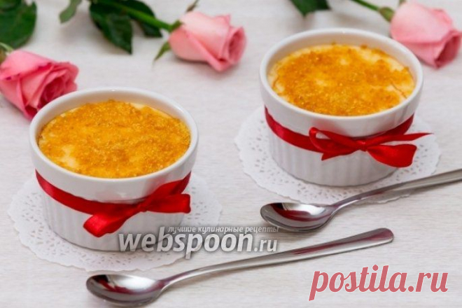 Каталонский крем рецепт с фото, как приготовить на Webspoon.ru