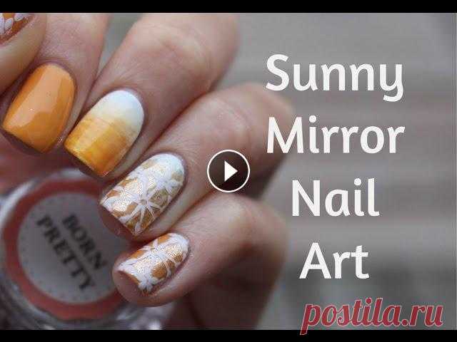 Sunny Nails with Born Pretty, Mirror Powder, Gradient - Солнечный маникюр с градиентом и втиркой Sunny Nails with Born Pretty, Mirror Powder, Gradient - Солнечный маникюр с градиентом и втиркой...