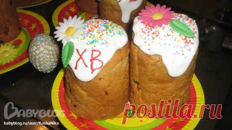 Самый вкусный рецепт кулича ! - Кулинарное сообщество - Babyblog.ru