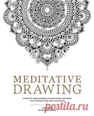 Meditative Drawing: Learn to Draw Mandalas and Other Patterns That Foster Calm and Creativity 2025