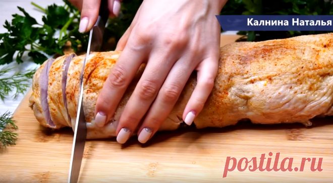 Куриный рулет с омлетом | Готовим с Калниной Натальей | Яндекс Дзен