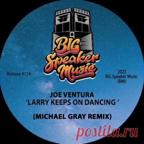Joe Ventura – Larry Keeps On Dancing (Michael Gray Remix) - FLAC Music