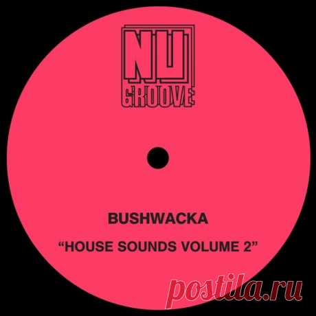 Bushwacka! - House Sounds, Vol. 2 free download mp3 music 320kbps