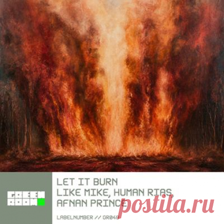 Like Mike, Human Rias, Afnan Prince – Let It Burn (Extended Mix)