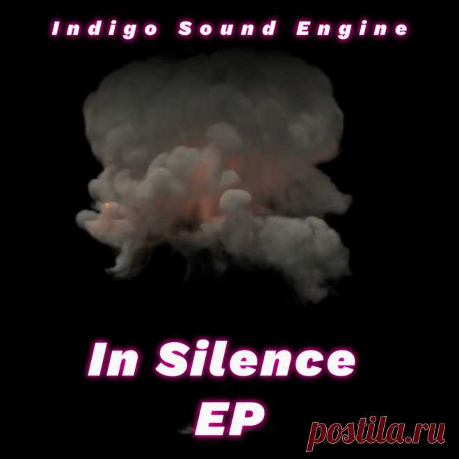 Indigo Sound Engine - In Silence (EP) (2025) 320kbps / FLAC