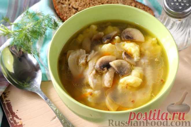 Куриный суп с грибами - только лучшие рецепты!